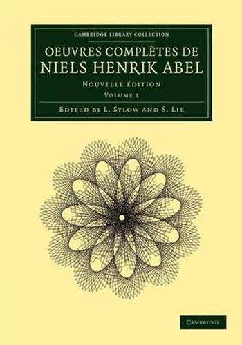 Cover image for Oeuvres completes de Niels Henrik Abel: Nouvelle edition