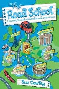 Cover image for Road School: Learning through exploration and experience