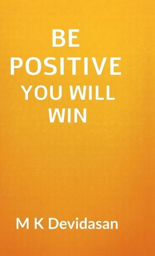 Cover image for Be Positive You Will Win