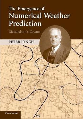 Cover image for The Emergence of Numerical Weather Prediction: Richardson's Dream