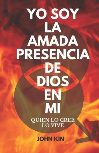 Cover image for Yo Soy La Amada Presencia de Dios En Mi: Quien Lo Cree, Lo Vive