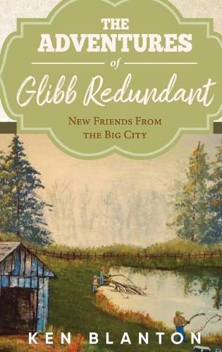 Cover image for The Adventures of Glibb Redundant: New friends From the Big City