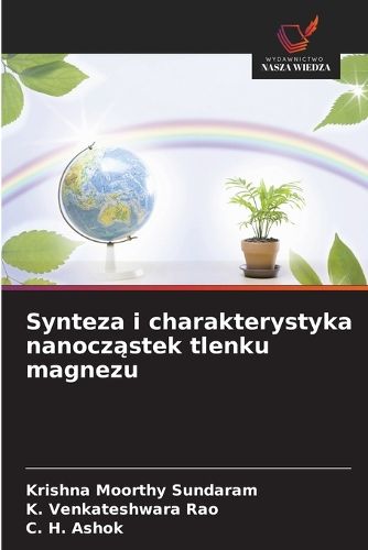 Synteza i charakterystyka nanocząstek tlenku magnezu, Krishna Moorthy ...