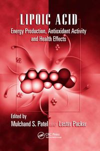 Cover image for Lipoic Acid: Energy Production, Antioxidant Activity and Health Effects