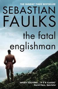 Cover image for The Fatal Englishman: Three Short Lives