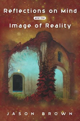 Cover image for Reflections on Mind and the Image of Reality