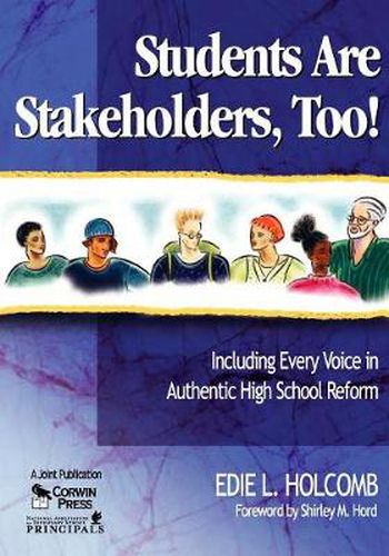 Cover image for Students are Stakeholders, Too: Including Every Voice in Authentic High School Reform