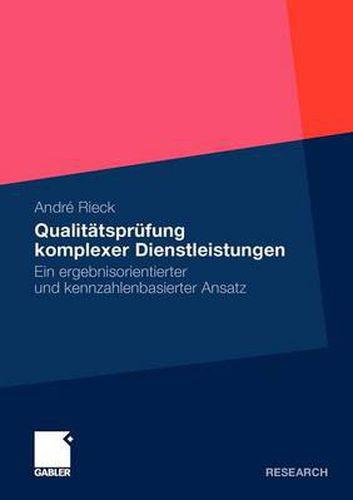 Cover image for Qualitatsprufung Komplexer Dienstleistungen: Ein Ergebnisorientierter Und Kennzahlenbasierter Ansatz