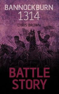 Cover image for Battle Story: Bannockburn 1314