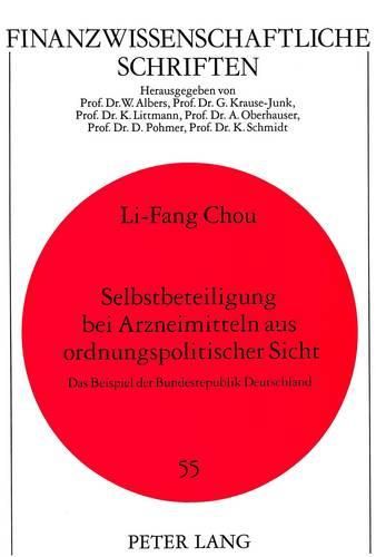 Cover image for Selbstbeteiligung Bei Arzneimitteln Aus Ordnungspolitischer Sicht: Das Beispiel Der Bundesrepublik Deutschland