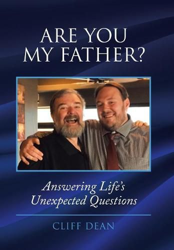 Cover image for Are You My Father?: Answering Life's Unexpected Questions