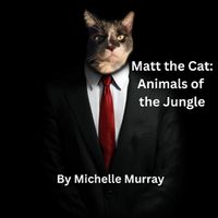 Cover image for Matt the Cat Animals of the Jungle