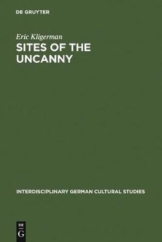 Sites of the Uncanny: Paul Celan, Specularity and the Visual Arts