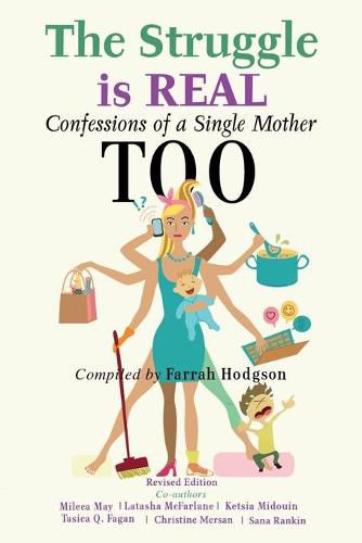 Cover image for The Struggle is Real: Confessions of a Single Mother TOO