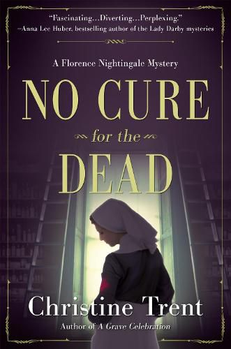 No Cure For The Dead: A Florence Nightingale Mystery