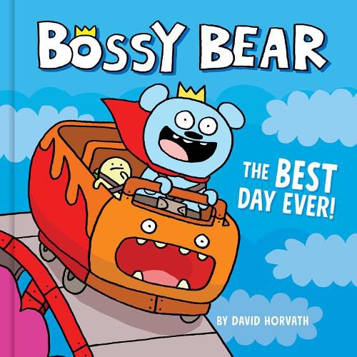 Cover image for Bossy Bear: The Best Day Ever!