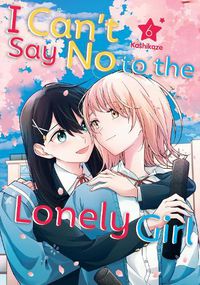 Cover image for I Can't Say No to the Lonely Girl 6