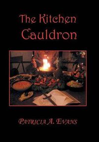 Cover image for The Kitchen Cauldron: A Grimoire of Recipes, Spells, Lore and Magic