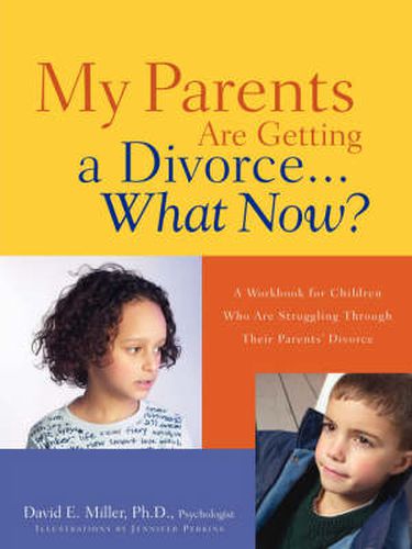 Cover image for My Parents Are Getting A Divorce...What Now?