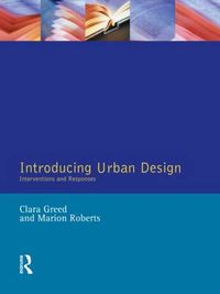 Cover image for Introducing Urban Design: Interventions and Responses