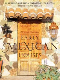 Cover image for Early Mexican Houses: A Book of Photographs and Measured Drawings