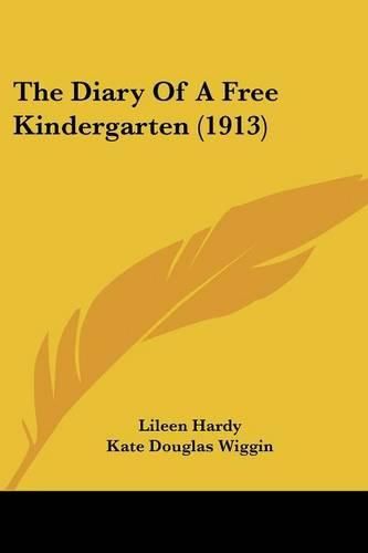 The Diary of a Free Kindergarten (1913)