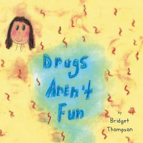 Cover image for Drugs Aren't Fun
