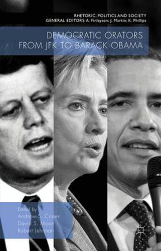 Cover image for Democratic Orators from JFK to Barack Obama