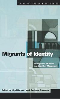 Cover image for Migrants of Identity: Perceptions of 'Home' in a World of Movement