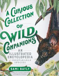 Cover image for A Curious Collection of Wild Companions: An Illustrated Encyclopedia of Inseparable Species