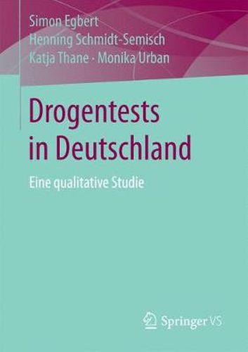 Cover image for Drogentests in Deutschland: Eine qualitative Studie