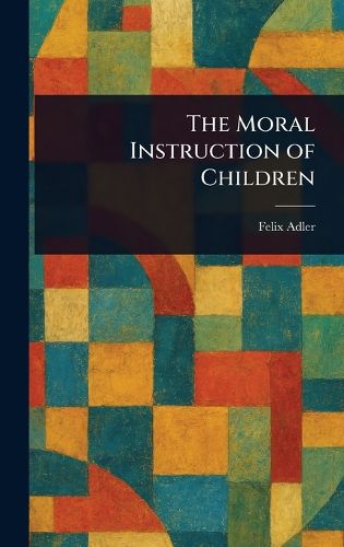 Cover image for The Moral Instruction of Children