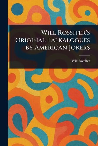 Cover image for Will Rossiter's Original Talkalogues by American Jokers