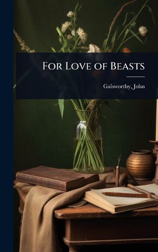 Cover image for For Love of Beasts