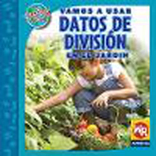 Cover image for Vamos a Usar Datos de Division En El Jardin (Using Division Facts in the Garden)