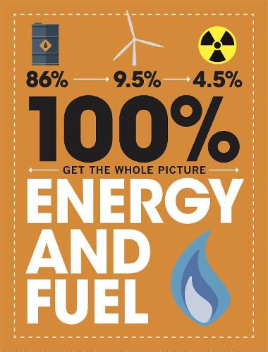 Cover image for 100% Get the Whole Picture: Energy and Fuel