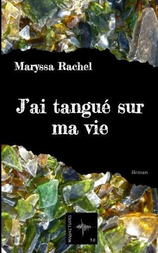 Cover image for J'ai tangue sur ma vie