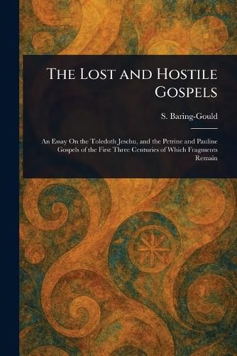 Cover image for The Lost and Hostile Gospels