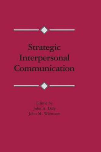 Cover image for Strategic Interpersonal Communication