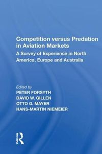 Cover image for Competition versus Predation in Aviation Markets: A Survey of Experience in North America, Europe and Australia