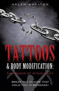 Cover image for Tattoos & Body Modification: The Power of Attachment