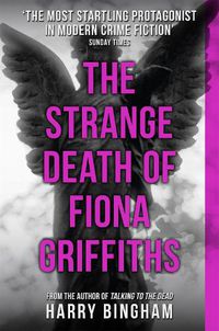 Cover image for The Strange Death of Fiona Griffiths: Fiona Griffiths Crime Thriller Series Book 3