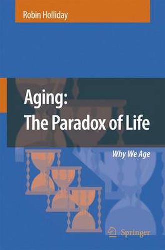 Cover image for Aging: The Paradox of Life: Why We Age