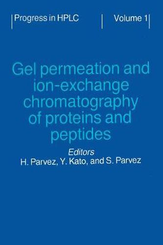 Cover image for Progress In HPLC: Gel permeation and ion-exchange chromatography of proteins and peptides
