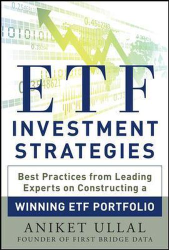 Cover image for ETF Investment Strategies: Best Practices from Leading Experts on Constructing a Winning ETF Portfolio