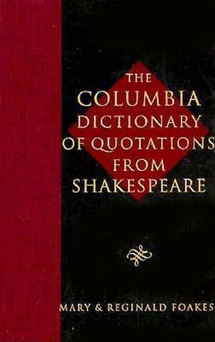 Cover image for The Columbia Dictionary of Shakespeare Quotations
