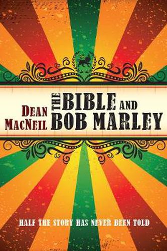 Cover image for The Bible and Bob Marley: Half the Story Has Never Been Told