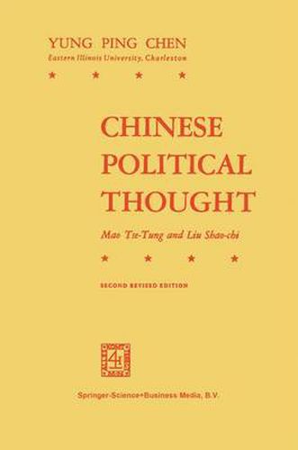 Chinese Political Thought: Mao Tse-Tung and Liu Shao-Chi