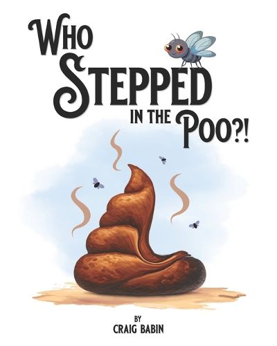 Cover image for Who Stepped in the Poo?!