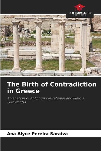 Cover image for The Birth of Contradiction in Greece